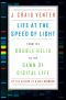 { [ LIFE AT THE SPEED OF LIGHT · FROM THE DOUBLE HELIX TO THE DAWN OF DIGITAL LIFE ] } Venter, J Craig ( AUTHOR ) Sep-30-2014 Paperback